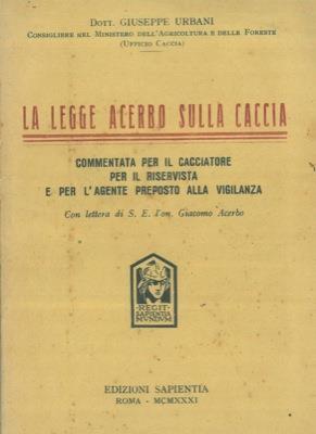 La legge Acerbo sulla caccia - Giuliano Urbani - copertina