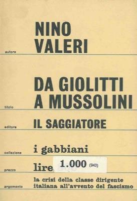 Da Giolitti a Mussolini. Momenti della crisi del liberalismo - Nino Valeri - copertina