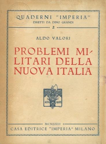 Problemi militari della Nuova Italia - Aldo Valori - copertina