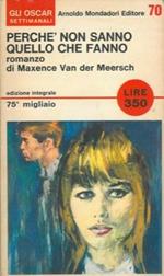 Perché non sanno quello che fanno