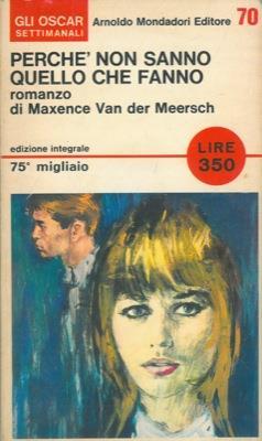 Perché non sanno quello che fanno - Maxence Van der Meersch - copertina