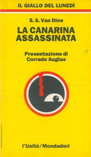 La canarina assassinata. Presentazione di Corrado Augias - S. S. Van Dine - copertina