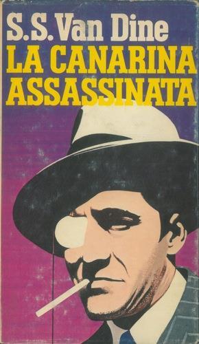 La canarina assassinata - S. S. Van Dine - copertina