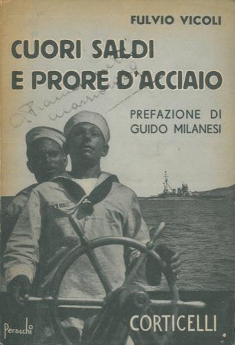 Cuori saldi e prore d'acciaio. Racconti navali. Prefazione di Guio Milanesi - Fulvio Vicoli - copertina