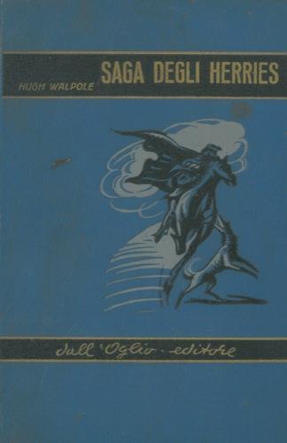 I padiglioni lucenti. Caterina Christian. Il ribaldo = Giuditta Paris. La fortezza. Vanessa. (Saga degli Herries. Vol. secondo) - Hugh Walpole - copertina