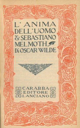 L' anima dell'uomo & Sebastiano Melmoth - Oscar Wilde - copertina