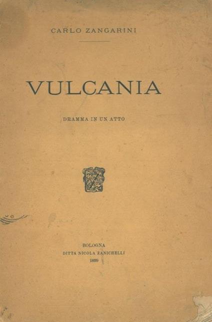 Vulcania. Dramma in un atto - Carlo Zangarini - copertina