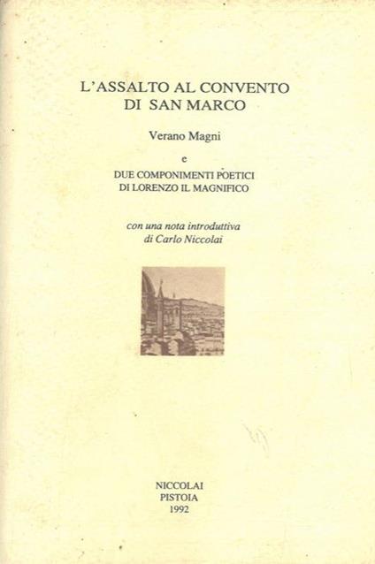 L' assalto al convento di San Marco. Verano Magni e due componimenti poetici di Lorenzo il Magnifico - copertina