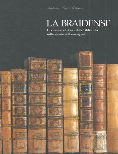 La Braidense. La cultura del libro e delle biblioteche nella società dell'immagine - copertina