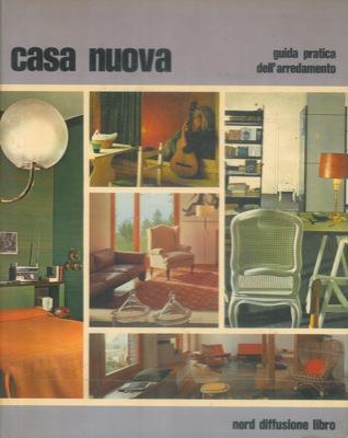 Casa nuova. Guida pratica all'arredamento - copertina