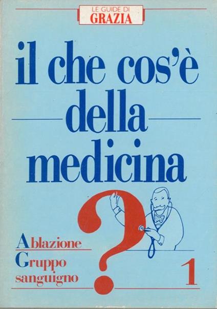 Il che cos'é della medicina ?. 1 - copertina