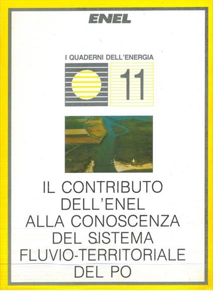 Il contributo dell'Enel alla conoscenza del sistema fluvio-territoriale del Po - copertina