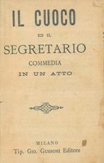 Il cuoco ed il segretario. Commedia in un atto