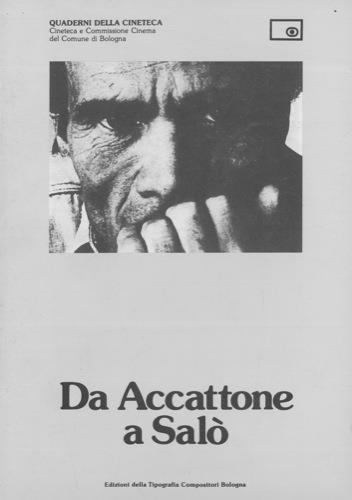 Da Accattone a Salò. 120 scritti sul cinema di Pier Paolo Pasolini - copertina