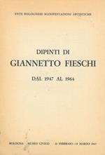 Dipinti di Giannetto Fieschi dal 1947 al 1964