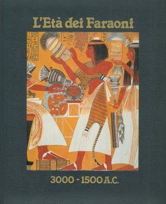 L' età dei faraoni. 3000-1500 a. C - copertina