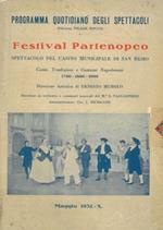 Festival Partenopeo. Spettacolo del Casinò Municipale di Sanremo. Canti, tradizini e costumi napoletani 1770. 1800. 1900. Direzione artistica Ernesto Murolo. Programma quotidiano degli spettacoli