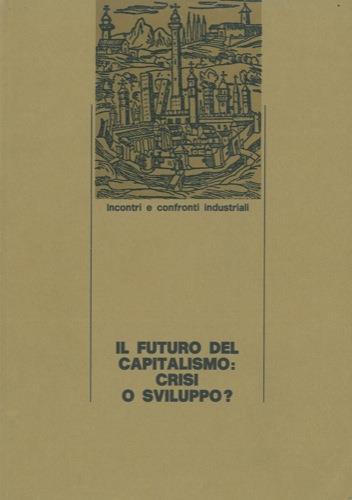 Il futuro del capitalismo: crisi o sviluppo - copertina
