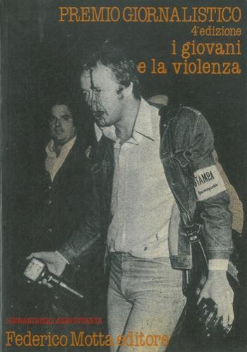 I giovani e la violenza. Premio giornalistico. I giovani negli anni ottanta. Quarta - copertina