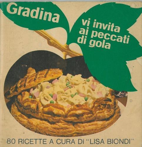 Gradina vi invita ai peccati di gola. 80 ricette a cura di Lisa Biondi - copertina