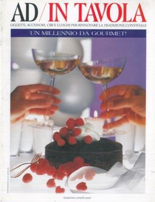 In tavola. Oggetti, accessori, cibi e luoghi per rinnovare la tradizione conviviale. Un millennio da gourmet - copertina