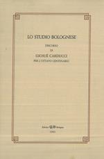Lo Studio bolognese. Discorso di Giosué Carducci per l'ottavo centenaio. Copia anastatic