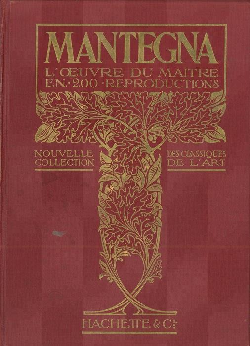 Mantegna. L'oeuvre du maitre. Tableaux. Gravures sur cuivre - copertina
