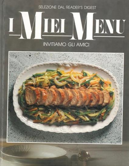 I miei Menu. Invitiamo gli amici - copertina
