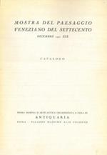 Mostra del paesaggio veneziano del settecento. Catalogo