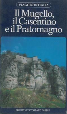 Il Mugello, il Casentino e il Pratomagno - copertina