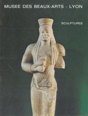 Musée des Beaux Arts. Lyon. Sculptures - copertina