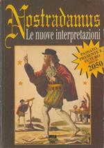 Nostradamus. Le nuove interpretazioni fino al 2050