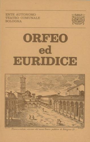 Orfeo ed Euridice. Opera in tre atti. Libretto di Ranieri de' Calzabrighi. Musica di Christoph W. Gluck - copertina