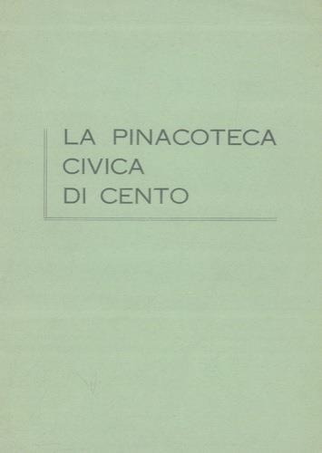 La Pinacoteca Civica di Cento - copertina