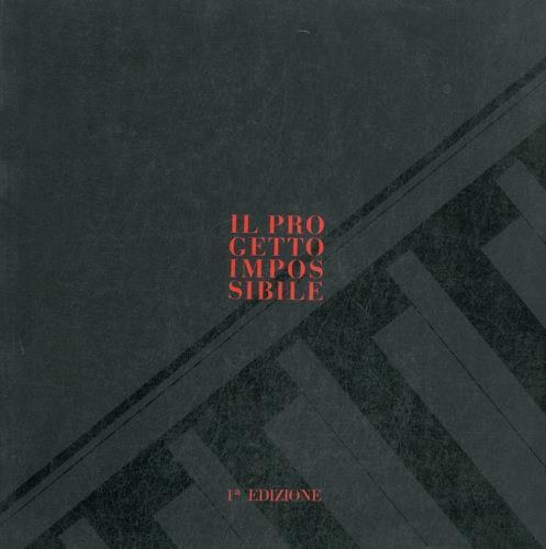 Il progetto impossibile. Il Catalogo dei Progetti. Parma. 1989 - copertina