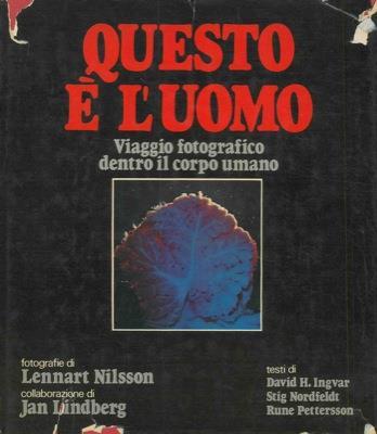Questo é l'uomo. Viaggio fotografico nel corpo umano - copertina