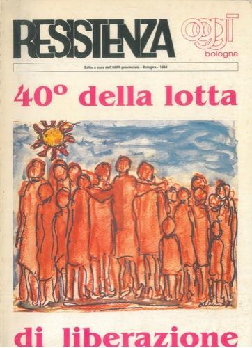 Resistenza oggi Bologna. 40° della lotta di liberazione - copertina