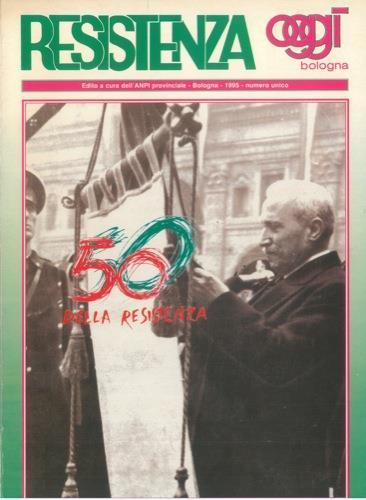 Resistenza oggi Bologna. 50° della Resistenza - copertina