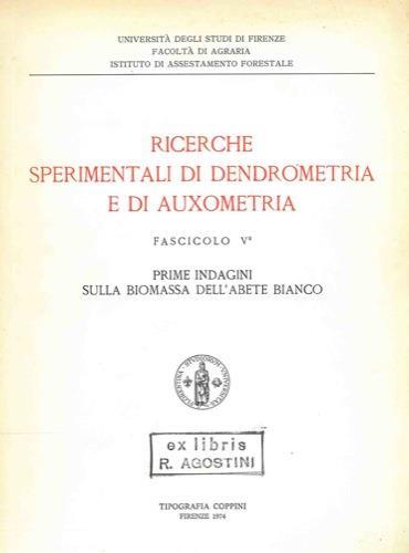 Ricerche sperimentali di dendrometria e di auxometria. Prime indagini sulla biomassa dell'abete bianco - copertina