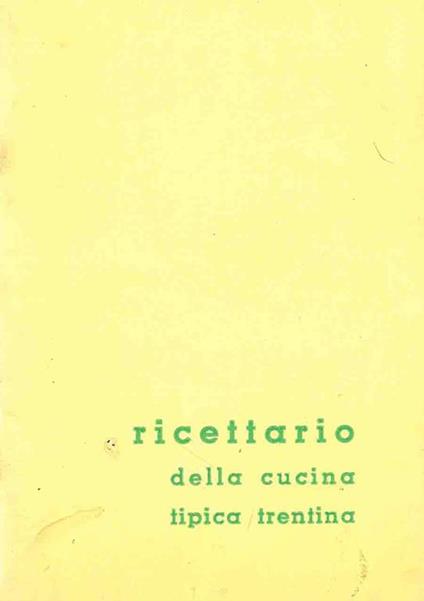 Settimana gastronomica realizzata in collaborazione con l'azienda turismo di Rovereto. 18. 23 maggio 1970 - copertina