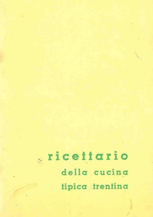 Settimana gastronomica realizzata in collaborazione con l'azienda turismo di Rovereto. 18. 23 maggio 1970 - copertina