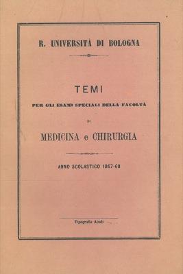 Temi per gli esami speciali della facoltà di Medicina e Chirurgia. Anno scolastico 1867-68 - copertina