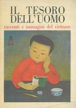 Il tesoro dell'uomo. Racconti e poesie antiche e moderne del Vietnam