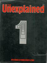 The unexplained. Mysteries of mind, space & time