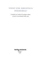 Verso una biblioteca inservibile? Contributi per l'analisi dei problemi relativi al precoce invecchiamento della carta