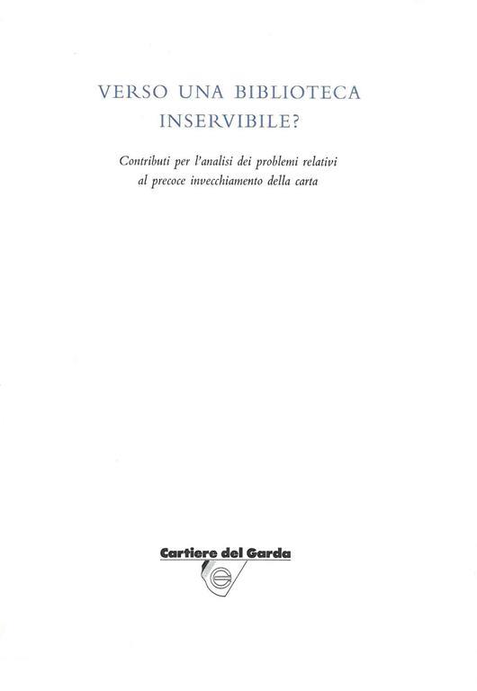 Verso una biblioteca inservibile? Contributi per l'analisi dei problemi relativi al precoce invecchiamento della carta - copertina