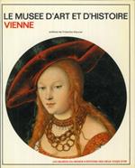 Vienne. Le Musée d'Art et d'Histoire