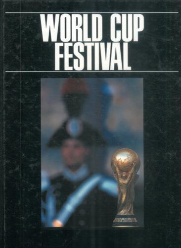 World cup festival. XIV Campionato del mondo di calcio in Italia. 1990 - copertina