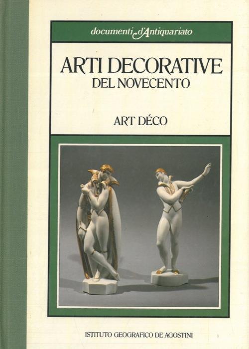 Arti decorative del novecento. Art déco - Carla Cerutti - copertina