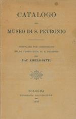 Catalogo del Museo di S. Petronio. Compilato per commissione della Fabbriceria di S. Petronio